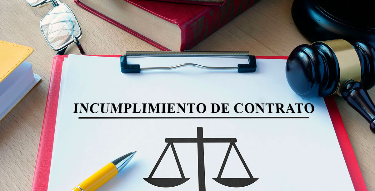 Incumplimiento de contrato. Documento que muestra la leyenda de incumplimiento al contrato, haciendo alusión a incumplimiento a la ley.